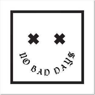 No Bad Days Smiley Face Posters and Art